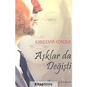 AŞKLAR DA DEĞİŞTİ - KANDEMIR KONDUK