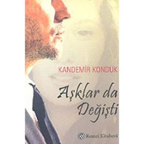 AŞKLAR DA DEĞİŞTİ - KANDEMIR KONDUK