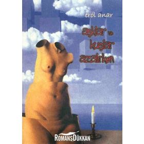 AŞKLAR VE KUŞLAR AZALIRKEN - EROL ANAR