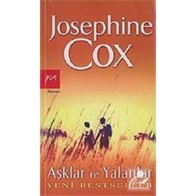 AŞKLAR VE YALANLAR - JOSEPHINE COX