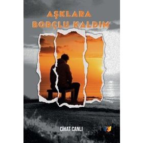Aşklara Borçlu Kaldım Ateş Yayınları