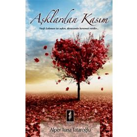 Aşklardan Kasım - Alper Tuna Tataroğlu