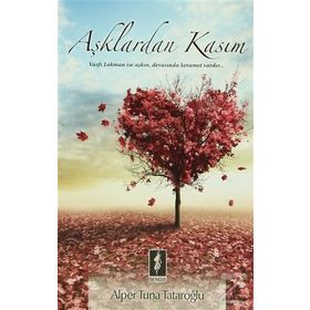 Aşklardan Kasım - Alper Tuna Tataroğlu