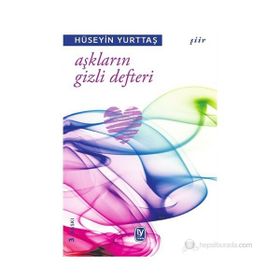 Aşkların Gizli Defteri - Hüseyin Yurttaş