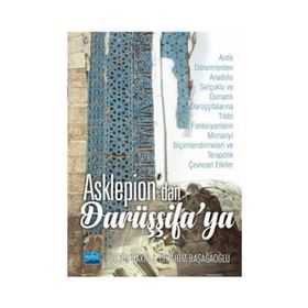 Asklepion'dan Darüşşifa'ya - Betül Bakır