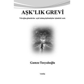 AŞK'LIK GREVI YÜREĞİM GITMELERINE AÇIK KALMIŞ, ÜŞÜTMÜŞÜM İÇİMDEKİ SENI. - GAMZE TOSYALIOĞLU