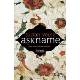 Aşkname - Hasan Halid El-Mevlevi Sultan Veled Hasan Halid El-Mevlevi