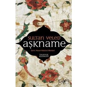Aşkname - Hasan Halid El-Mevlevi Sultan Veled Hasan Halid El-Mevlevi
