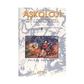 Aşkoloji 1. Cilt Doğu ve Batı Edebiyatından Aşk ve Tutku Şiirleri Antolojisi - Serkan Özburun