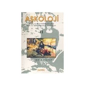 Aşkoloji 2. Cilt Doğu ve Batı Edebiyatından Aşk ve Tutku Şiirleri Antolojisi - Serkan Özburun