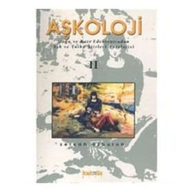 Aşkoloji 2. Cilt Doğu ve Batı Edebiyatından Aşk ve Tutku Şiirleri Antolojisi - Serkan Özburun