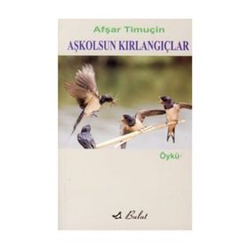 AŞKOLSUN KIRLANGIÇLAR - AŞFAR TİMUÇİN