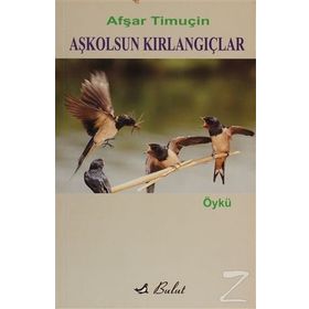 AŞKOLSUN KIRLANGIÇLAR - AŞFAR TİMUÇİN
