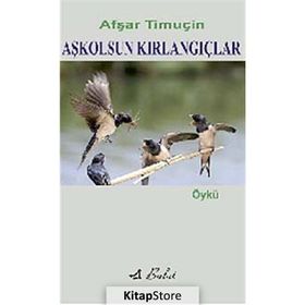 AŞKOLSUN KIRLANGIÇLAR - AŞFAR TİMUÇİN
