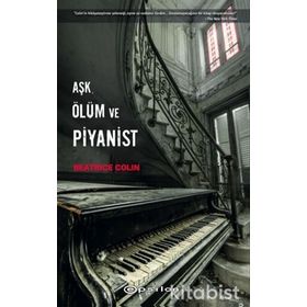 Aşk,Ölüm ve Piyanist-Beatrice Colin