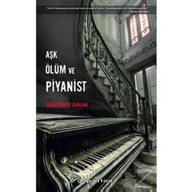 Aşk,Ölüm ve Piyanist-Beatrice Colin