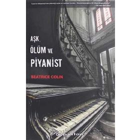 Aşk,Ölüm ve Piyanist-Beatrice Colin