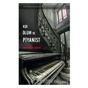 Aşk,Ölüm ve Piyanist-Beatrice Colin