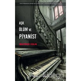 Aşk,Ölüm ve Piyanist-Beatrice Colin