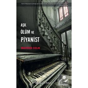 Aşk,Ölüm ve Piyanist-Beatrice Colin