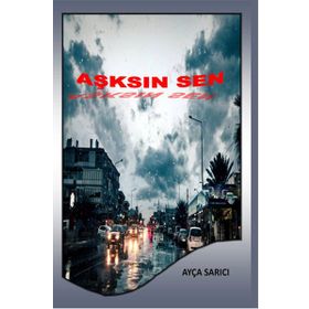 Aşksın Sen - Ayça Sarıcı
