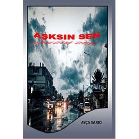 Aşksın Sen - Ayça Sarıcı