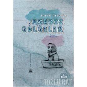AŞKSIZ GÖLGELER - KADIR AYDEMIR