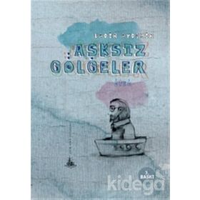 AŞKSIZ GÖLGELER - KADIR AYDEMIR