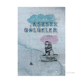 AŞKSIZ GÖLGELER - KADIR AYDEMIR