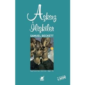 AŞKSIZ İLİŞKİLER - SAMUEL BECKETT