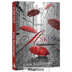Aşksız - Selim Küçükbingöl