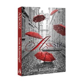 Aşksız - Selim Küçükbingöl