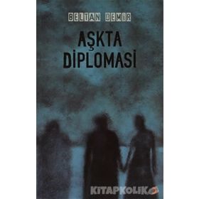 AŞKTA DIPLOMASI - BELTAN DEMIR