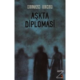 AŞKTA DIPLOMASI - BELTAN DEMIR