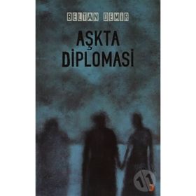 AŞKTA DIPLOMASI - BELTAN DEMIR