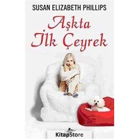 AŞKTA İLK ÇEYREK - SUSAN ELIZABETH PHILLIPS
