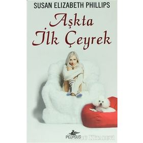 AŞKTA İLK ÇEYREK - SUSAN ELIZABETH PHILLIPS