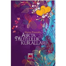 AŞKTA MUTLULUK KURALLARI - PIERRE FRANCKH