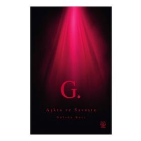 Aşkta ve Savaşta - Gülsün Kurt