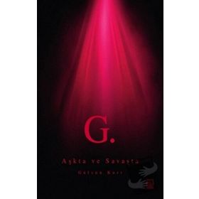 Aşkta ve Savaşta - Gülsün Kurt