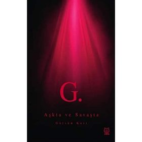 Aşkta ve Savaşta - Gülsün Kurt