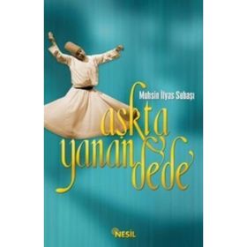 AŞKTA YANAN DEDE - MUHSIN İLYAS SUBAŞI