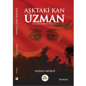 Aşktaki Kan Uzman - Hasan Murat