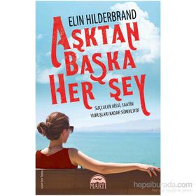 Aşktan Başka Herşey - Elin Hilderbrand