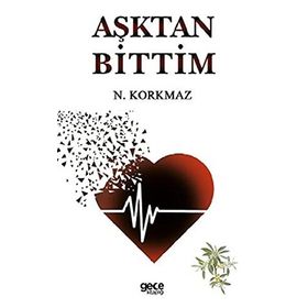 Aşktan Bittim - Namık Kemal