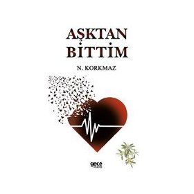 Aşktan Bittim - Namık Kemal