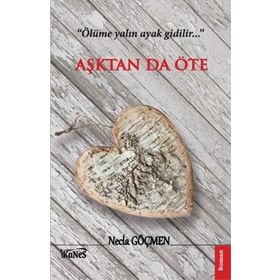 Aşktan Da Öte - Necla Göçmen