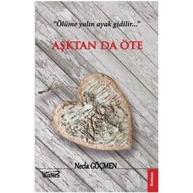 Aşktan Da Öte - Necla Göçmen