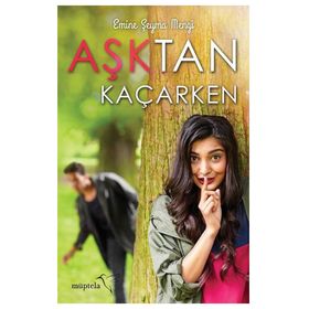 Aşktan Kaçarken - Emine Şeyma Mengi