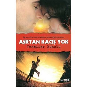 AŞKTAN KAÇIŞ YOK - JENNIFER ECHOLS